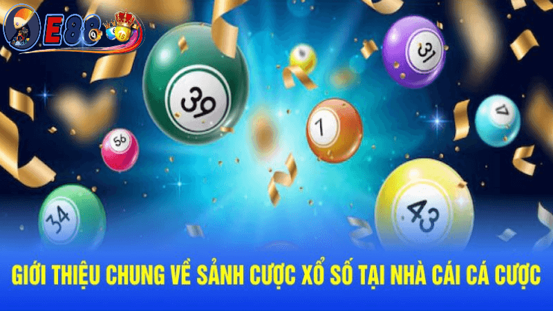cách chơi xổ số E88 hiệu quả.